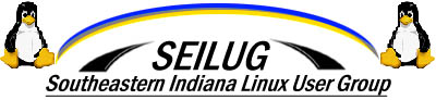 SEILUG - Southeastern Indiana LINUX Users Group